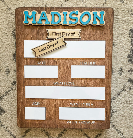 Custom First Day of School Sign | Reusable Wooden Dry Erase Board with Interchangeable Name & First/Last Day Headers